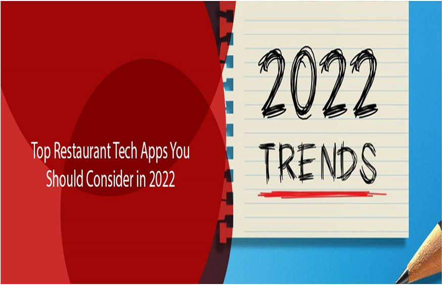 Top Restaurant Tech Apps You Should Consider in 2022